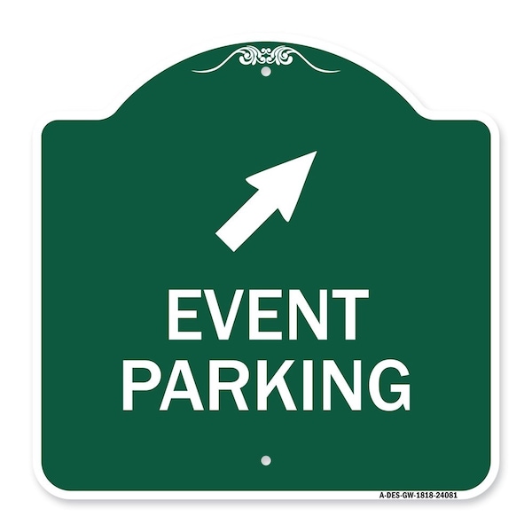 Signmission Event Parking Up Right Arrow, Green & White Aluminum Architectural Sign, 18" x 18", GW-1818-24081 A-DES-GW-1818-24081 - main